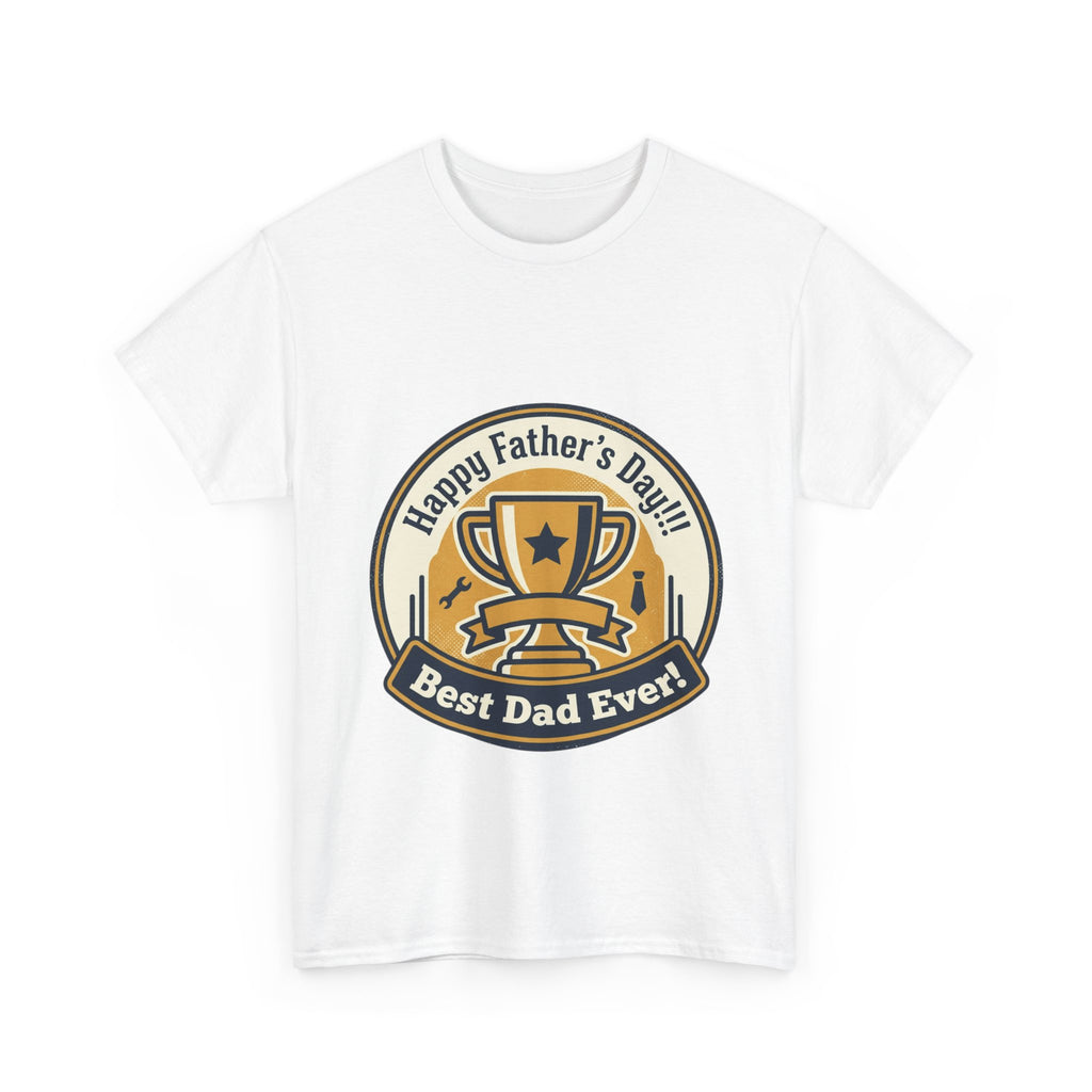 Father’s Day T-Shirt - “Happy Father's Day! Best Dad Ever” Trophy Design