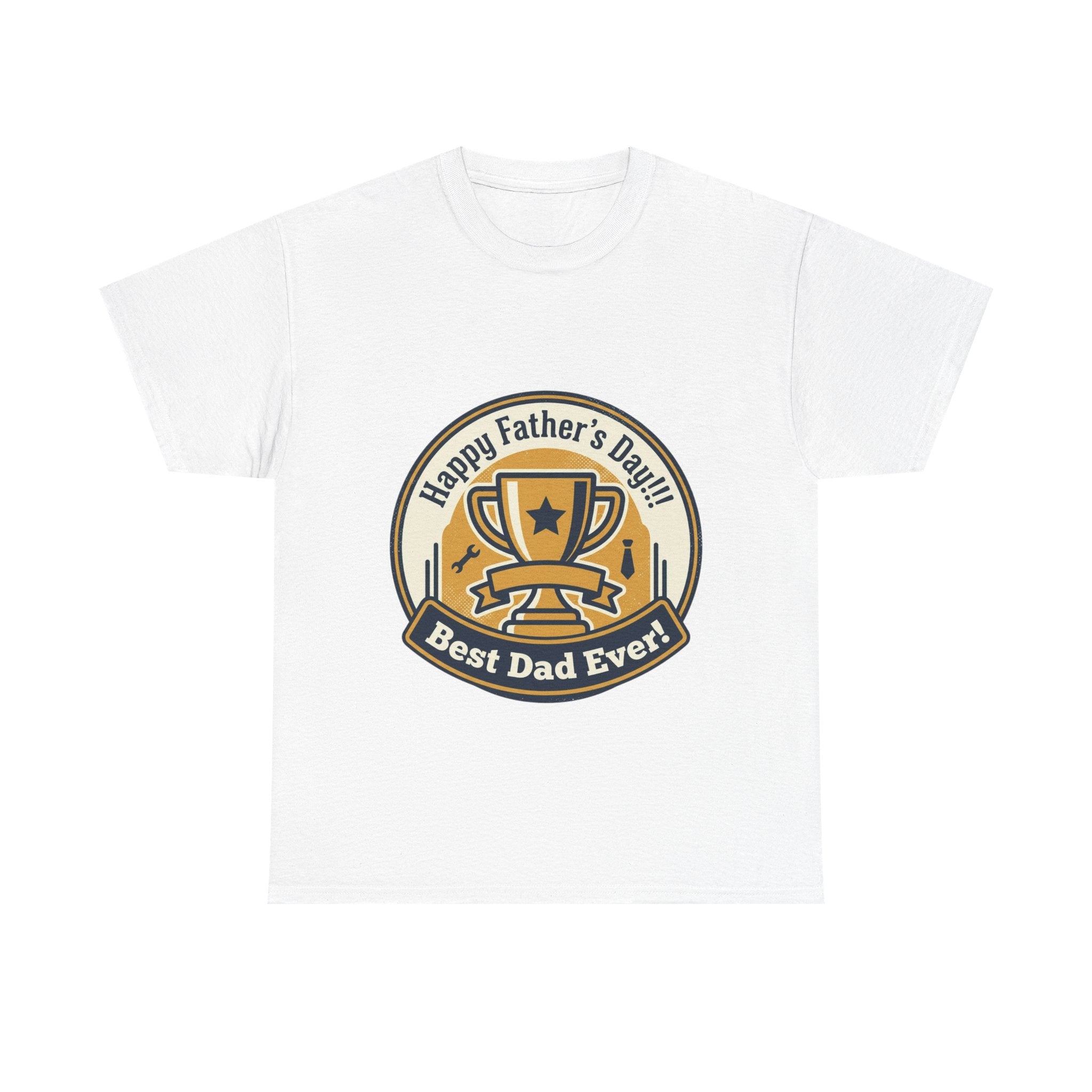 Father’s Day T-Shirt - “Happy Father's Day! Best Dad Ever” Trophy Design